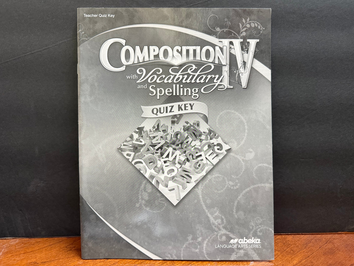 Composition with Vocabulary and Spelling IV Quiz Key (1st Edition)