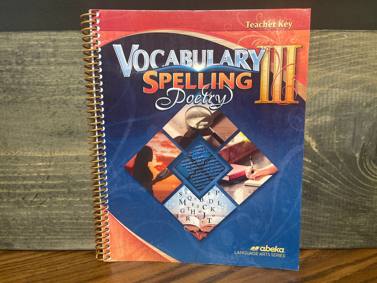 Vocabulary, Spelling, Poetry III Teacher Key sixth ed