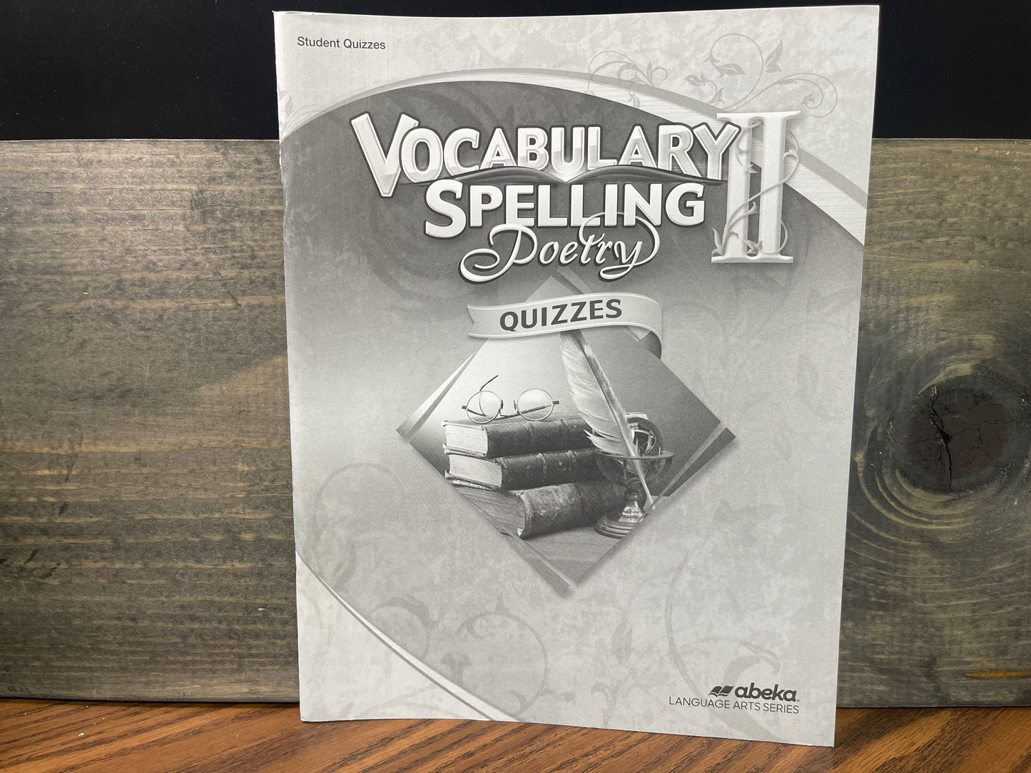 Vocabulary, Spelling, Poetry II Quiz Book sixth ed