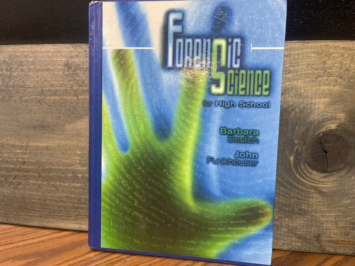 FORENSIC SCIENCE FOR HIGH SCHOOL STUDENT EDITION