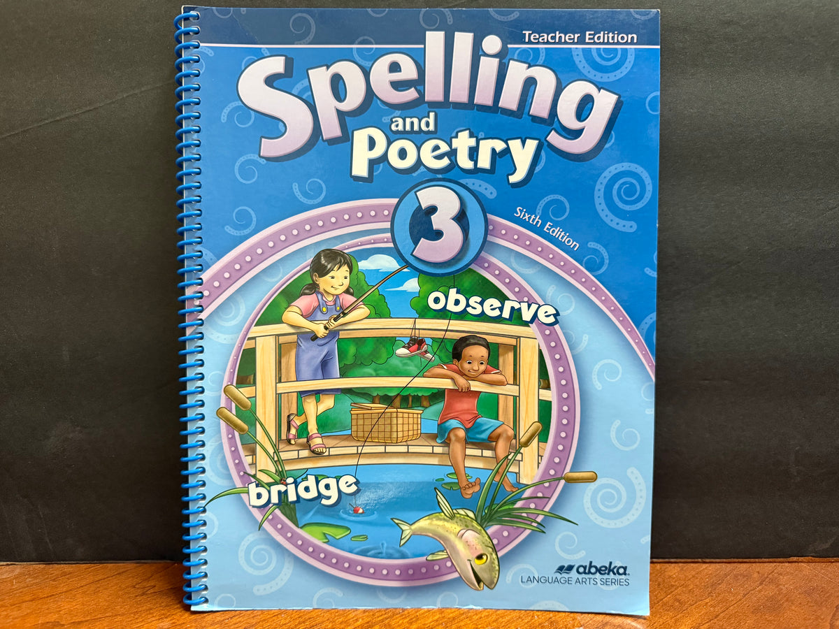 Spelling and Poetry 3 Teacher Edition (6th Edition)