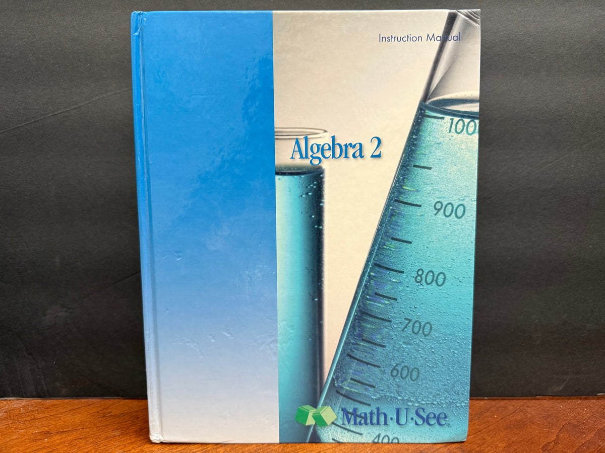 Math-U-See Algebra 2 Instruction Manual