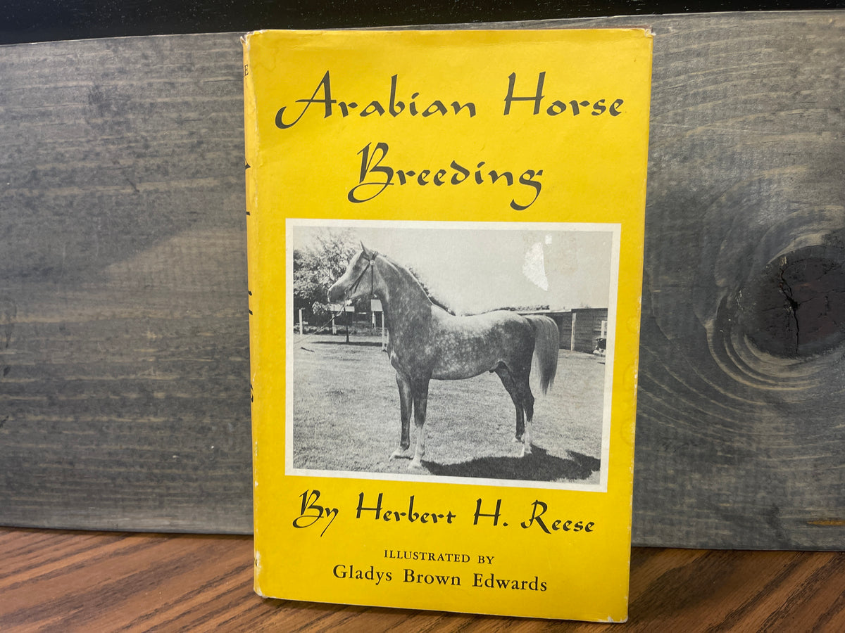 Arabian Horse Breeding Herbert H Reese 1984 6th Ed HC DJ Gladys Brown Edwards