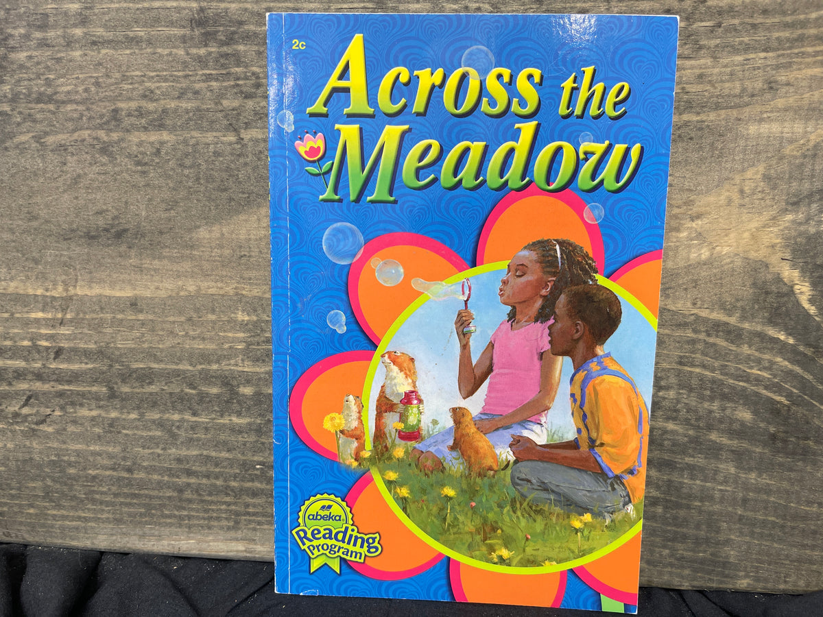 Across the Meadow (1st Edition)