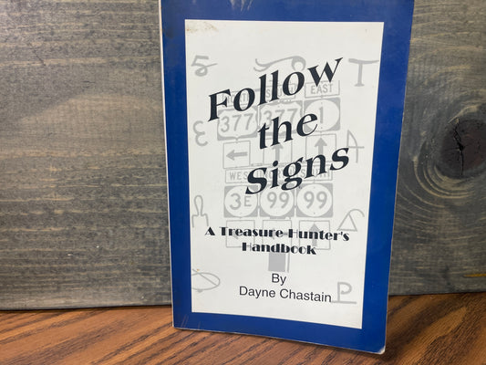 Follow the Signs, A Treasure Hunter's Handbook