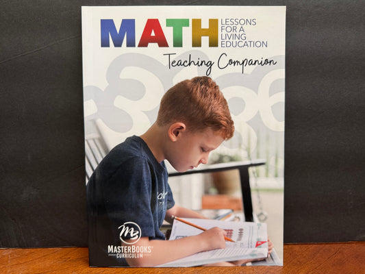 Math Lessons for a Living Education: Teaching Companion