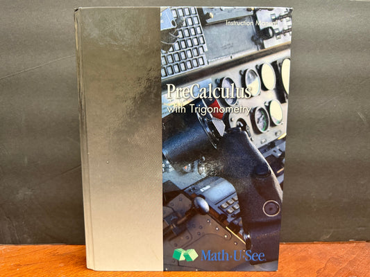 Math-U-See PreCalculus with Trigonometry Instruction Manual