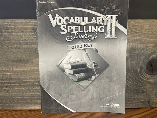 Vocabulary, Spelling, Poetry II Quiz Key sixth ed