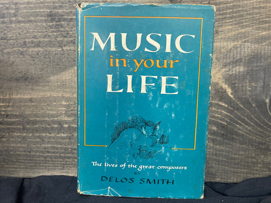 Music in Your Life: The Lives of the Great Composers