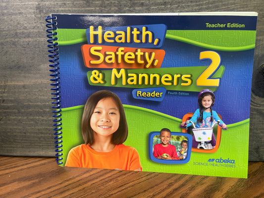 Health, Safety, and Manners 2 Teacher Ed fourth ed