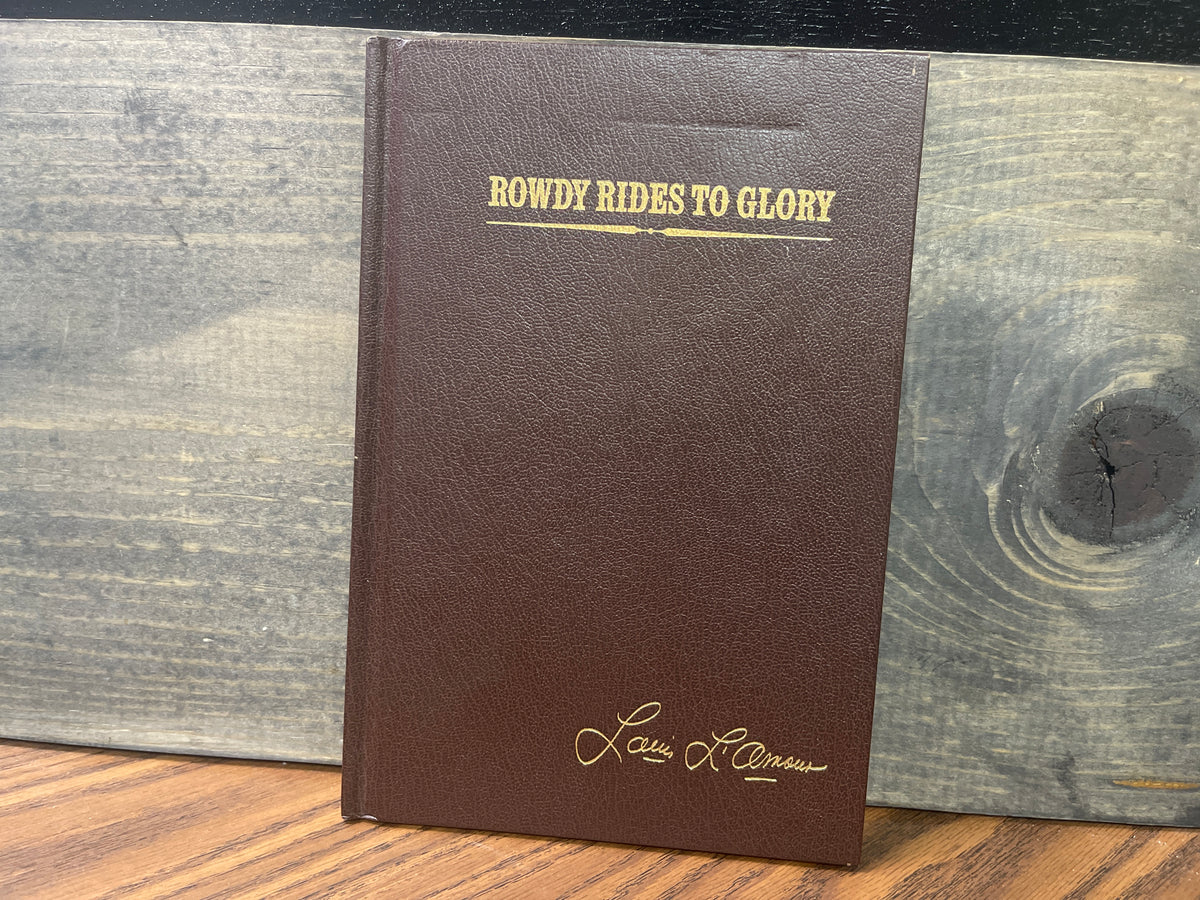 Rowdy Rides to Glory Louis L’Amour 1987 Leatherette Hardcover