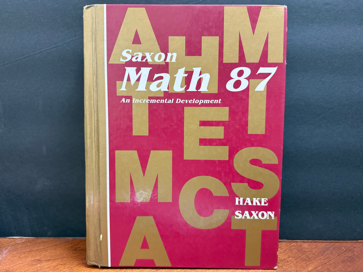 Saxon Math 87: An Incremental Development (First Edition)