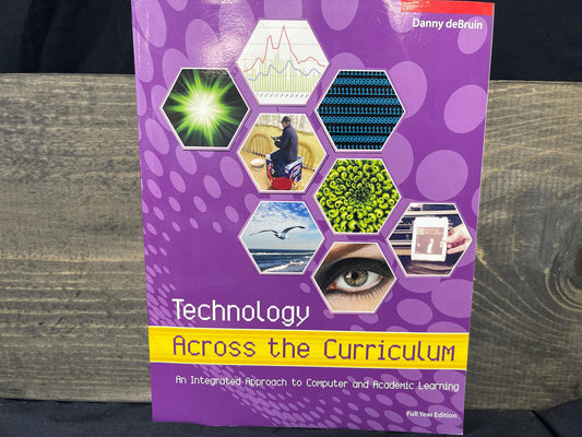 Technology Across the Curriculum: An Integrated Approach to Computer and Academi