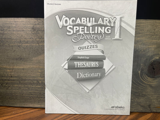 Vocabulary, Spelling, Poetry I Quiz Book sixth ed