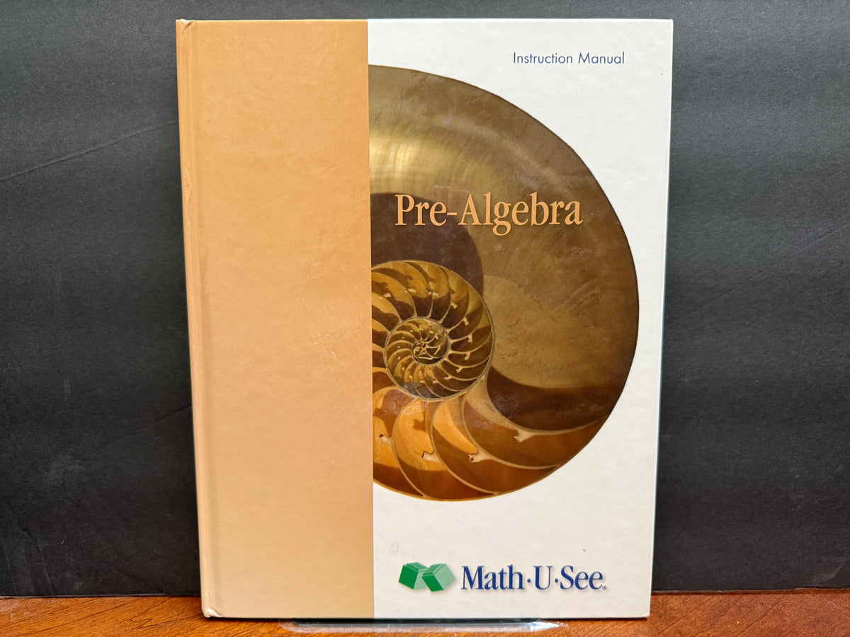 Math-U-See Pre-Algebra Instruction Manual