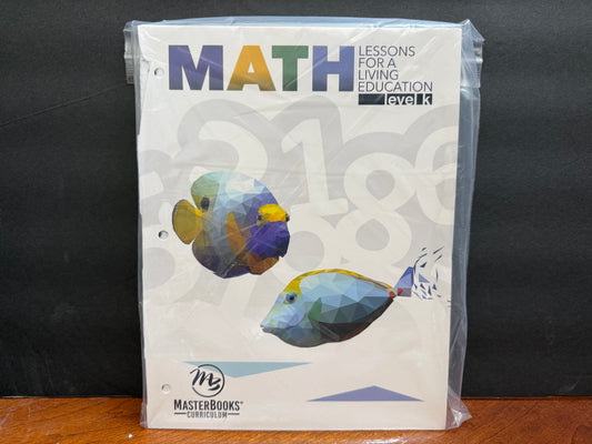 Math Lessons for a Living Education: Level K
