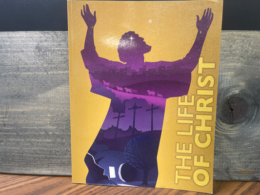 The Life of Christ Student ed first ed