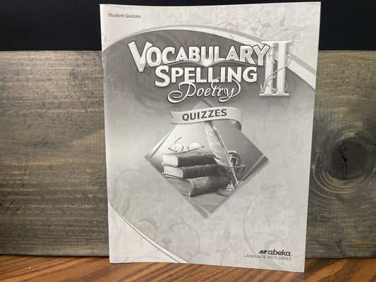 Vocabulary, Spelling, Poetry II Quiz Book sixth ed