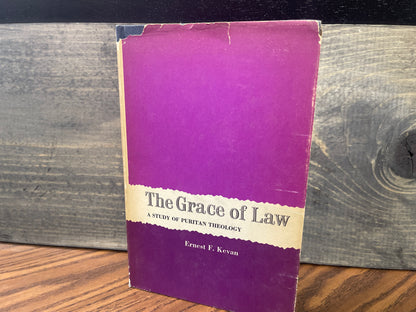 The Grace of Law Ernest F Kevan 1965 2nd Printing Hardcover DJ Puritan Theology
