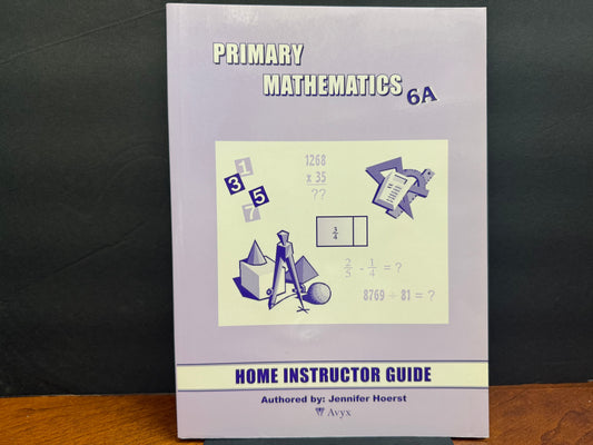 Primary Mathematics U.S. Edition Home Instructor's Guide 6A