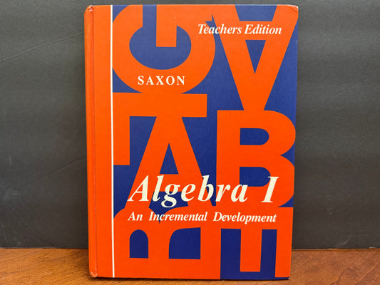 Saxon Algebra 1 Teacher's Edition (First Edition)