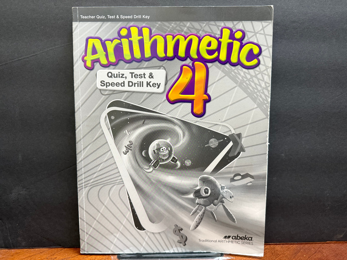 Arithmetic 4 Quizzes, Tests, and Speed Drills Key