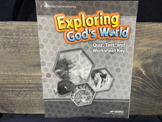 Exploring God's World Quiz, Test, and Worksheet Key fifth ed