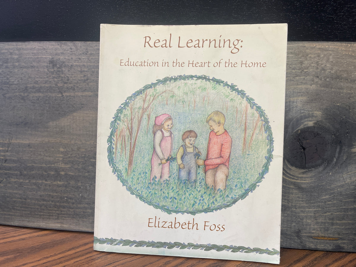 Real Learning Education in the Heart of the Home
