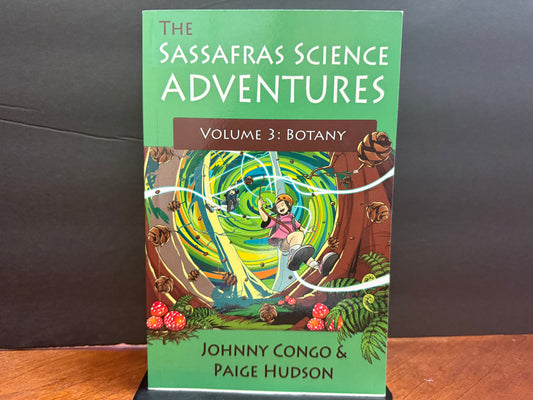 Sassafras Science Adventures Volume 3: Botany