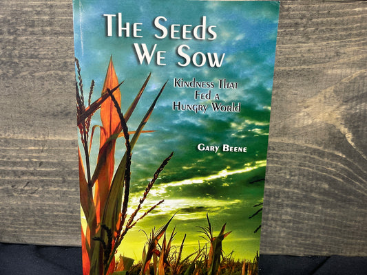 The Seeds We Sow, Kindness That Fed A Hungry World