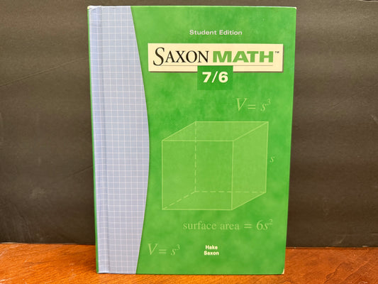 Saxon Math 7/6 Student Edition (2004)