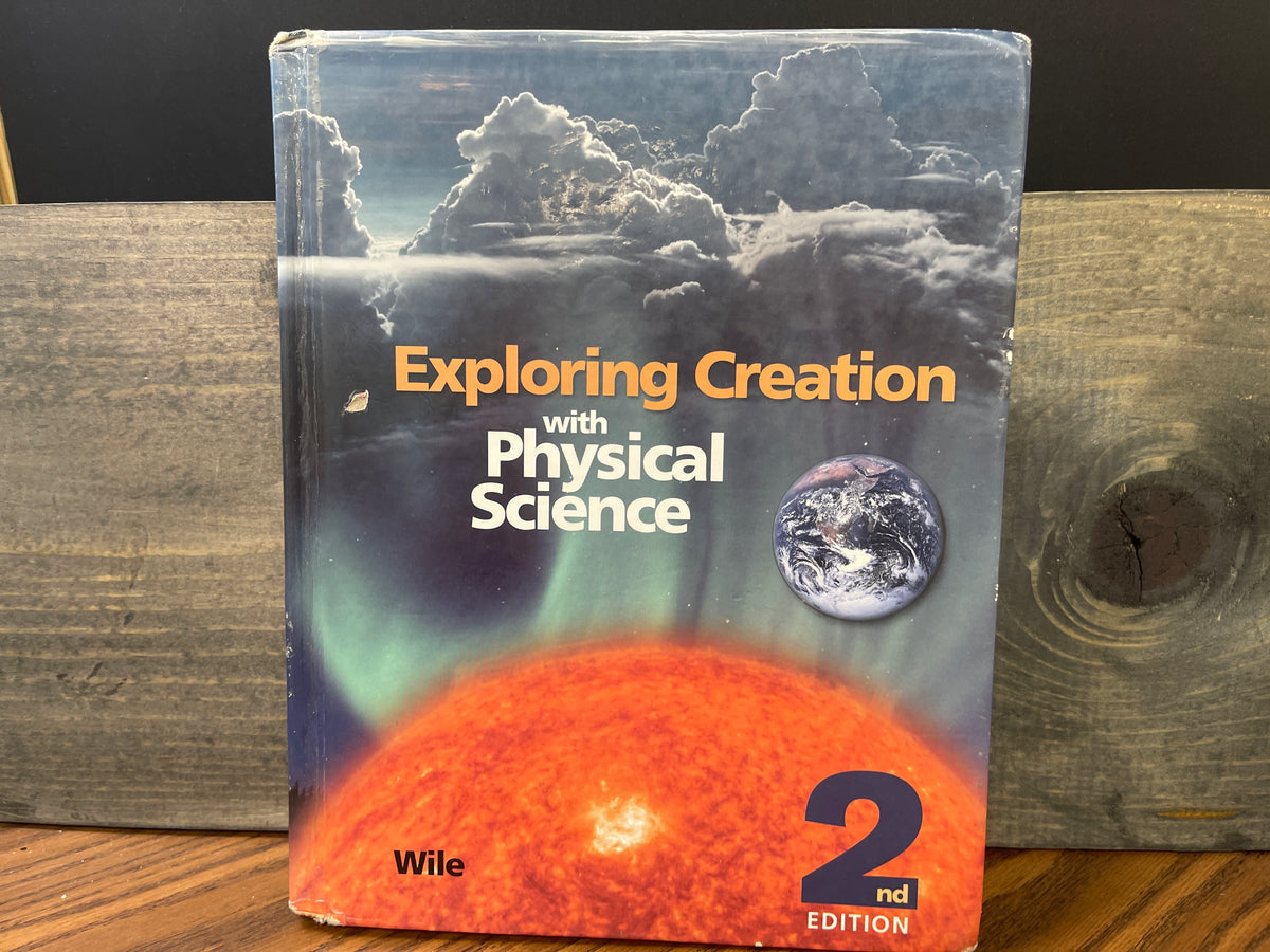 Exploring Creation with Physical Science second ed