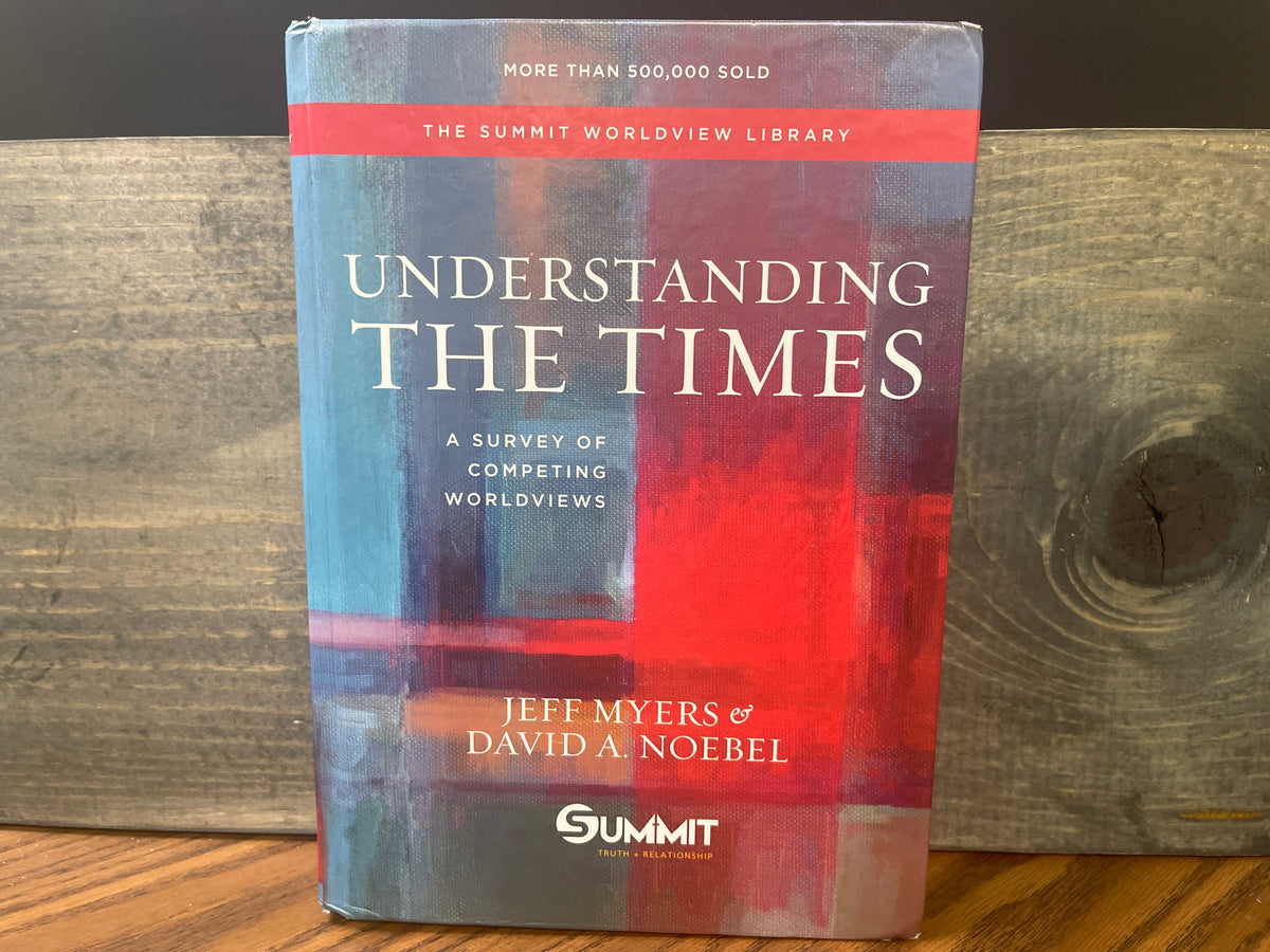 Understanding the Times A Survey of Competing Worldviews