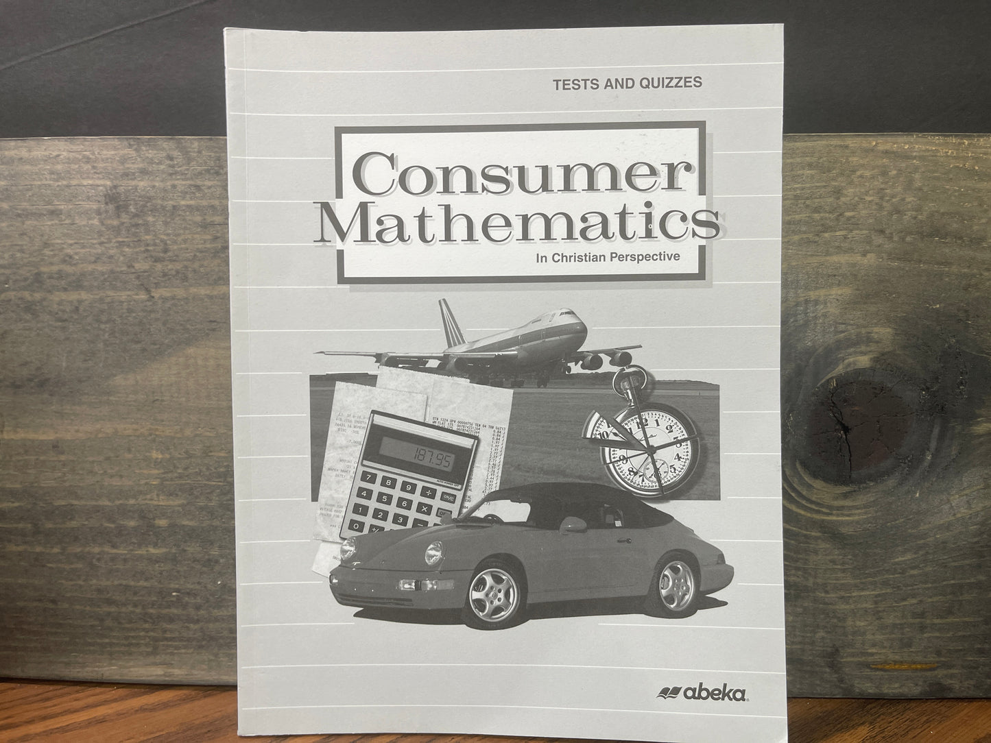 Consumer Mathematics Test and Quiz Book