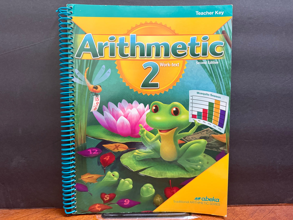 Arithmetic 2 Teacher Key (2nd Edition)