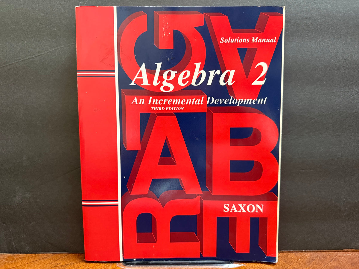 Saxon Algebra 2 Solutions Manual (3rd Edition)