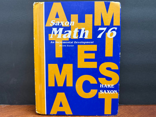 Saxon Math 76: An Incremental Development (Second Edition)