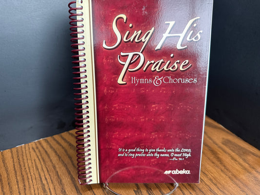 Sing His Praise Hymnal first ed